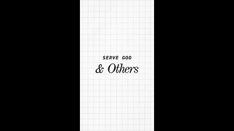 Serve God & Others
