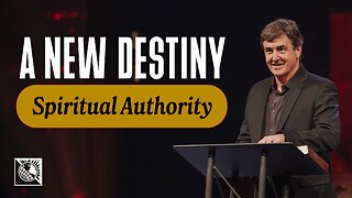 A New Destiny [Spiritual Authority]