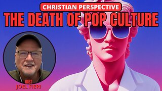 THE DEATH OF POP CULTURE | CHRISTIAN PERSPECTIVE