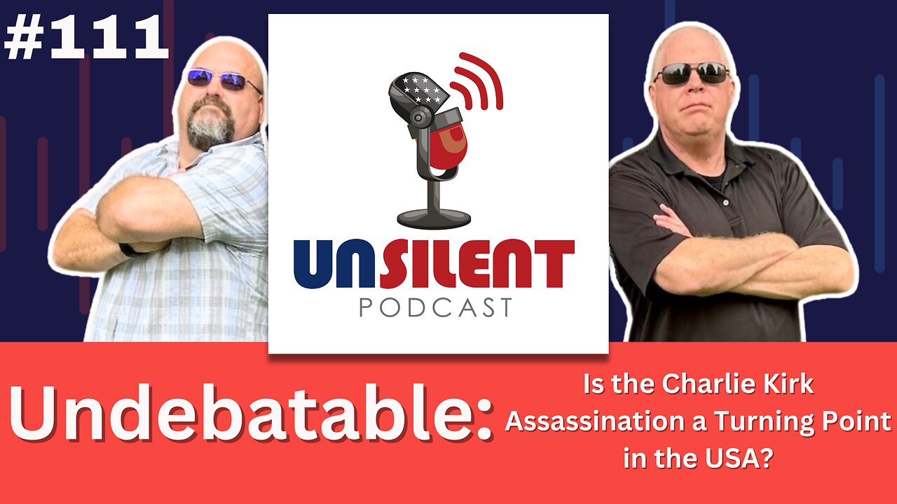 111. Undebatable: Is the Charlie Kirk Assassination a Turning Point in the USA?