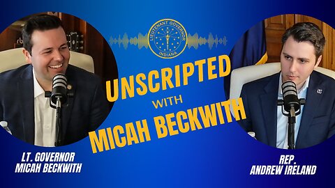 Rep. Andrew Ireland | Unscripted w/ Micah Beckwith #2