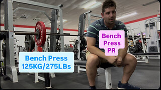 Bench Press PR 125KG/275LBs