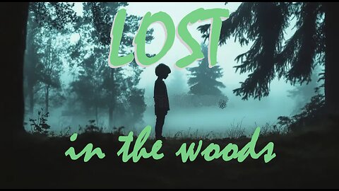 LOST in the woods