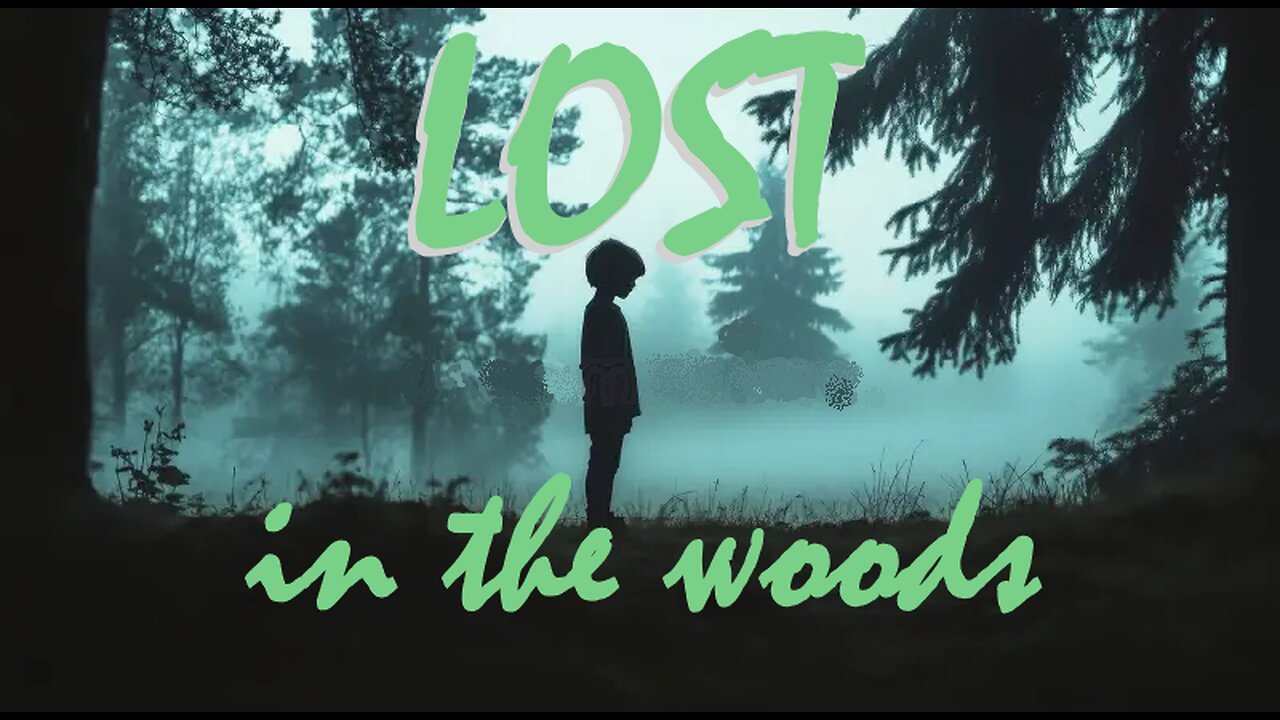 LOST in the woods
