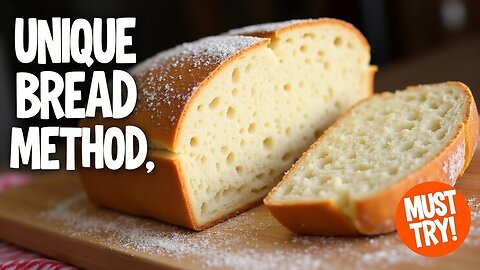 Unique Bread Baking Method | Soft, Flavorful & Foolproof