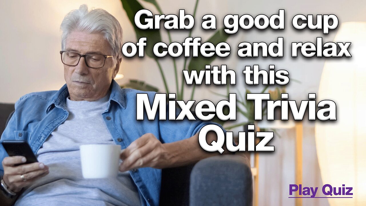 Take a coffee and relax with this Mixed Quiz!