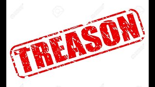 Treason, Deeps State, Propaganda, FAKE NEWS!!!