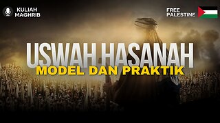 USWAH HASANAH - Model dan Praktik | Kuliah Maghrib | Dr. Mohd Rosdi