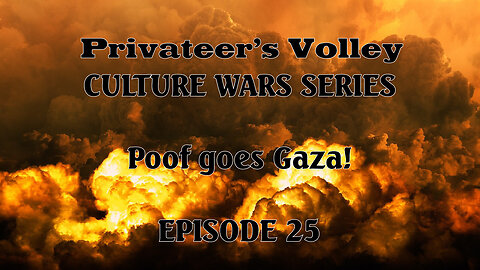 Privateers Volley the Hidalgo Show Culture War Episode 25