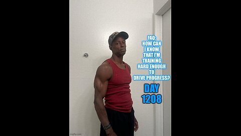 FAQ: How Can I Tell I’m Training Hard Enough? (DAY 1208)
