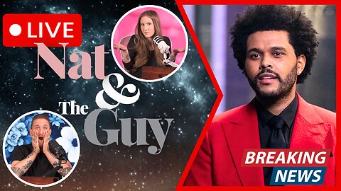The Weeknd's Movie 'Hurry Up Tomorrow' BOMBS, And Other News | Nat and The Guy LIVE