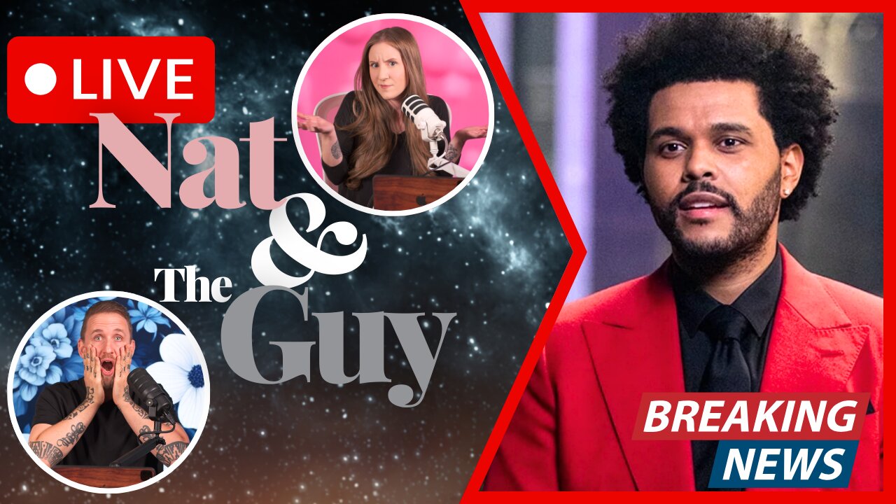 The Weeknd's Movie 'Hurry Up Tomorrow' BOMBS, And Other News | Nat and The Guy LIVE