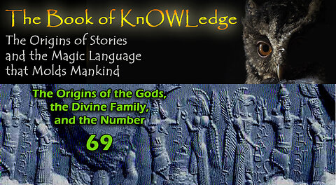 The Origins of the Gods, the Divine Family, and the Number 69