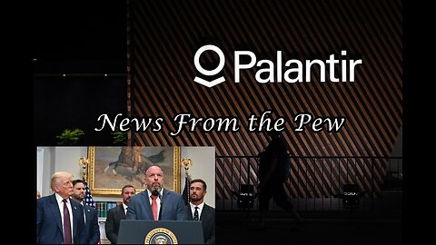 News From the Pew: Episode 166: MAFA, Russia Subs, Palantir Army