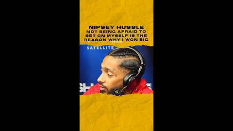 @nipseyhussle Not being afraid to bet on myself is the reason why I won big