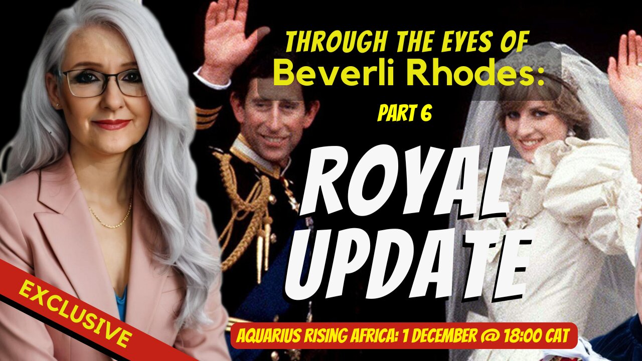 006 | Through the eyes of Beverli Rhodes: Royal Update