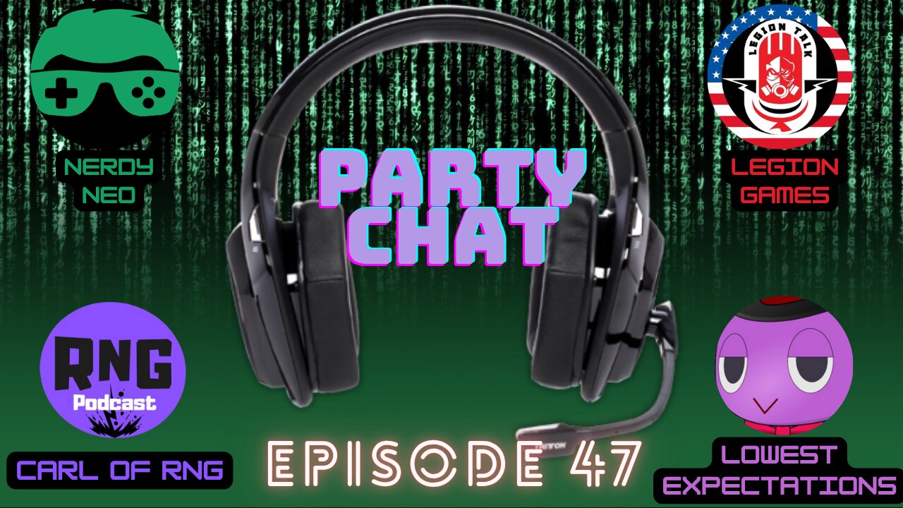 Party Chat ep 47 with Lowest Expectations