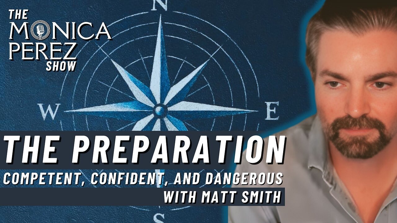 The Preparation - Competent, Confident, and Dangerous w/ Matt Smith