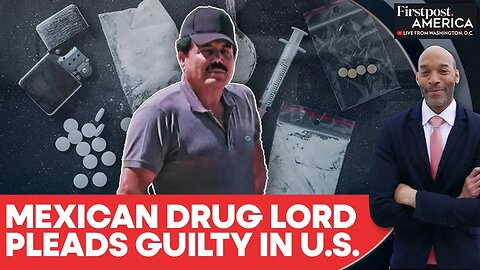 US: Mexican Drug Lord, Co-Founder Of Sinaloa Cartel "El Mayo" Pleads Guilty |Firstpost America