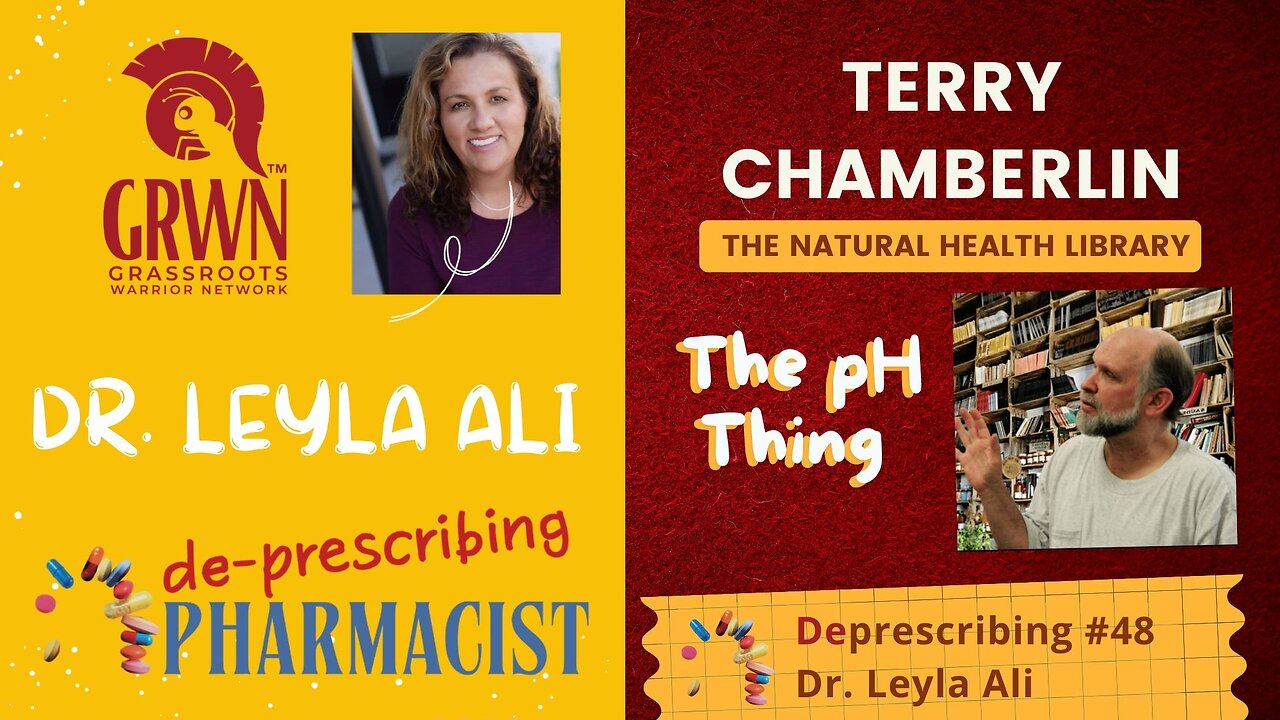 Terry Chamberlin, Deprescribing #48 The pH Thing