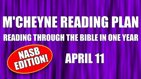 Day 101 - April 11 - Bible in a Year - NASB Edition