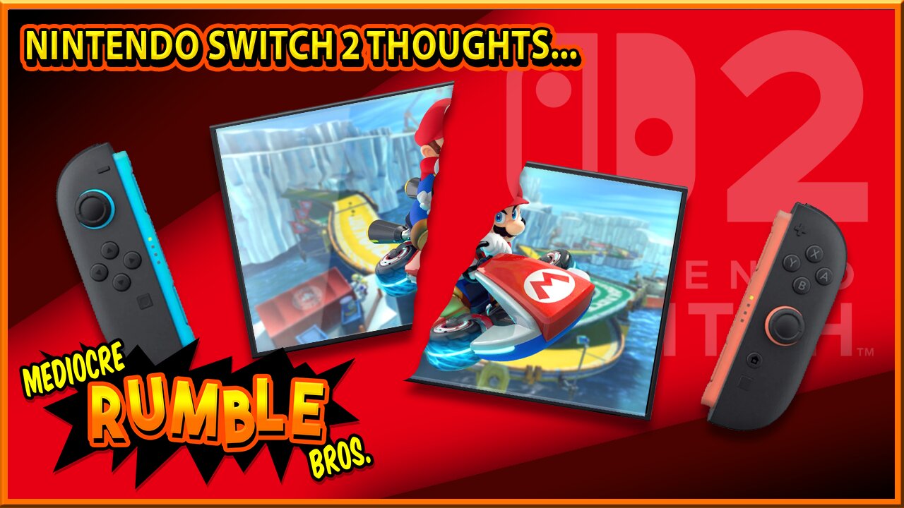 Nintendo Switch 2 Thoughts, the good with the bad...