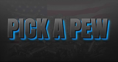 Pick a Pew 5/27/25