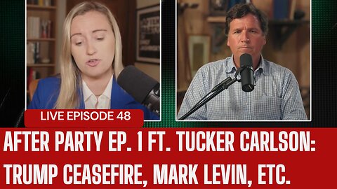 TUCKER CARLSON UNLOADS ON MARK LEVIN+ TRUMP! (LIVE EP. 45). ⁨@AfterPartyEmily⁩ ⁨@TuckerCarlson⁩