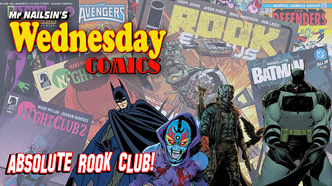 Mr Nailsin's Wednesday Comics: Absolute Rook Club!