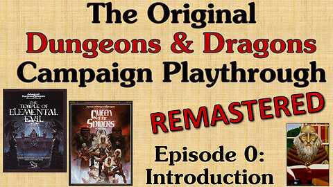 Ep. 0 - Classic D&D Adventure Module Playthrough Series