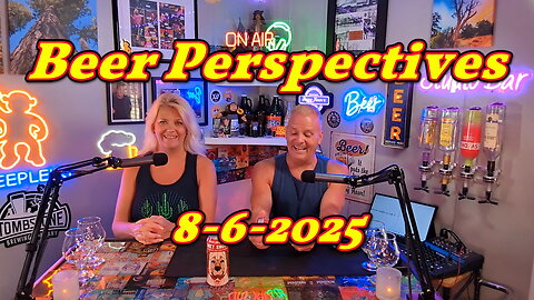 Beer Perspectives 8-6-2025