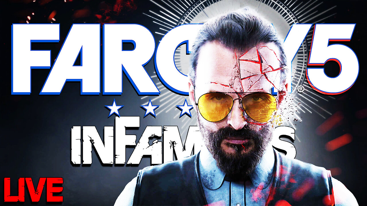 🔴LIVE - Far Cry 5 | Infamous Difficulty