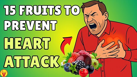 Eat These 15 Fruits to Prevent Heart Attack According to Doctors | VJ10