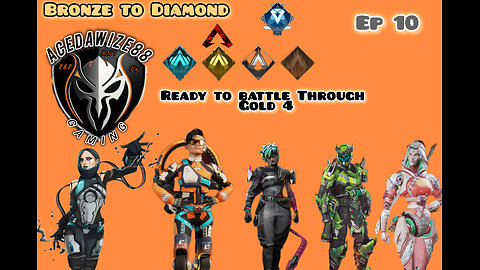 Ep 10 ready to battle through Gold 4