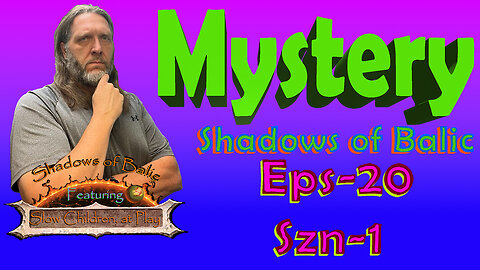 Shadows Of Balic Eps 20 Szn 1 The Master of the Grove