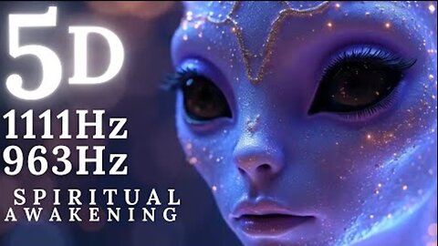 Spiritual Awakening 1111Hz 963Hz Arcturian Light Codes 5D Activation