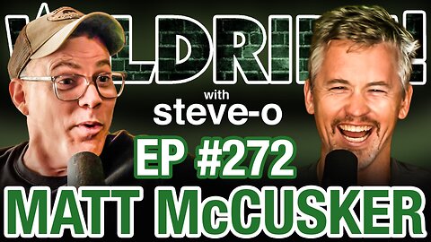 Matt McCusker Makes Steve-O Nervous | Wild Ride #272