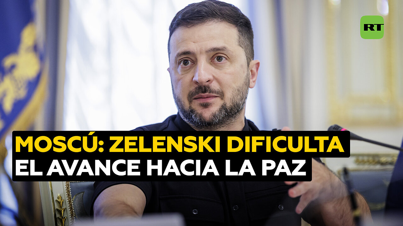 Moscú: Zelenski sabotea el proceso de paz