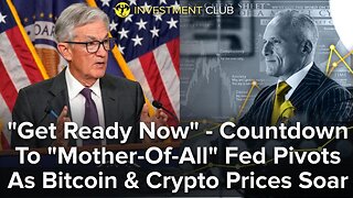 "Get Ready Now" - Countdown To "Mother-Of-All" Fed Pivots As Bitcoin & Crypto Prices Soar