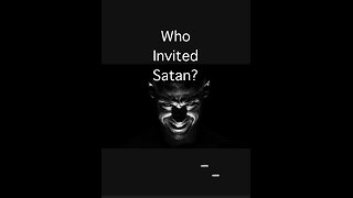 Who Invited Satan?