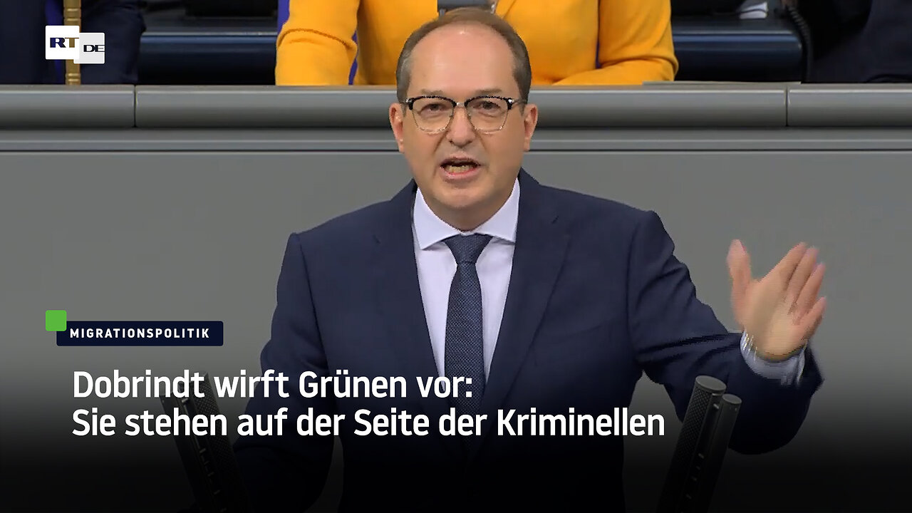 Dobrindt wirft Grünen vor: Sie stehen auf der Seite der Kriminellen