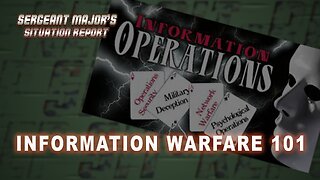 Information Warfare 101 | Sergeant Major's Situation Report w/John Gillette