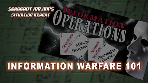 Information Warfare 101 | Sergeant Major's Situation Report w/John Gillette