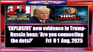 ‘EXPLOSIVE’ new evidence in Trump-Russia hoax ‘Are you connecting the dots’