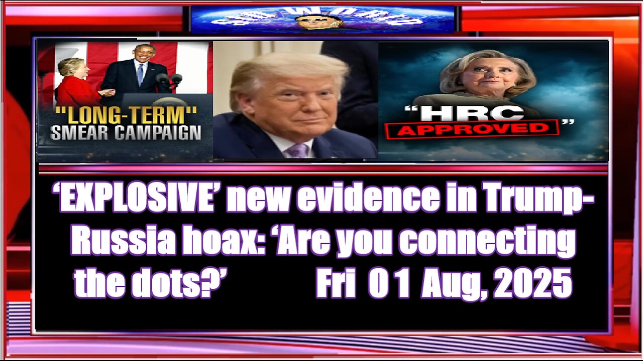 ‘EXPLOSIVE’ new evidence in Trump-Russia hoax ‘Are you connecting the dots’