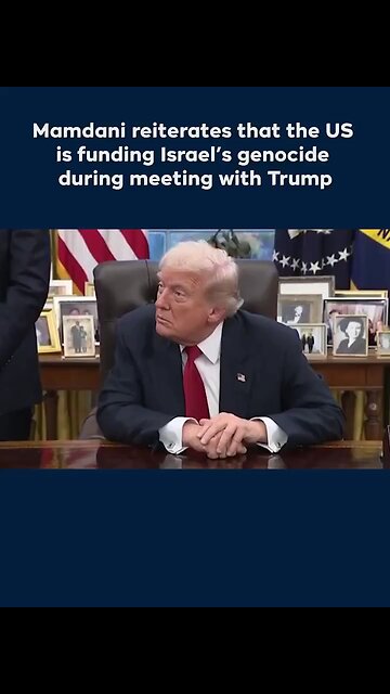 Mamdani Calls Out Israel's Genocide In Front of Trump