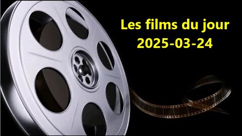 Les films du jour = 2025-03-24