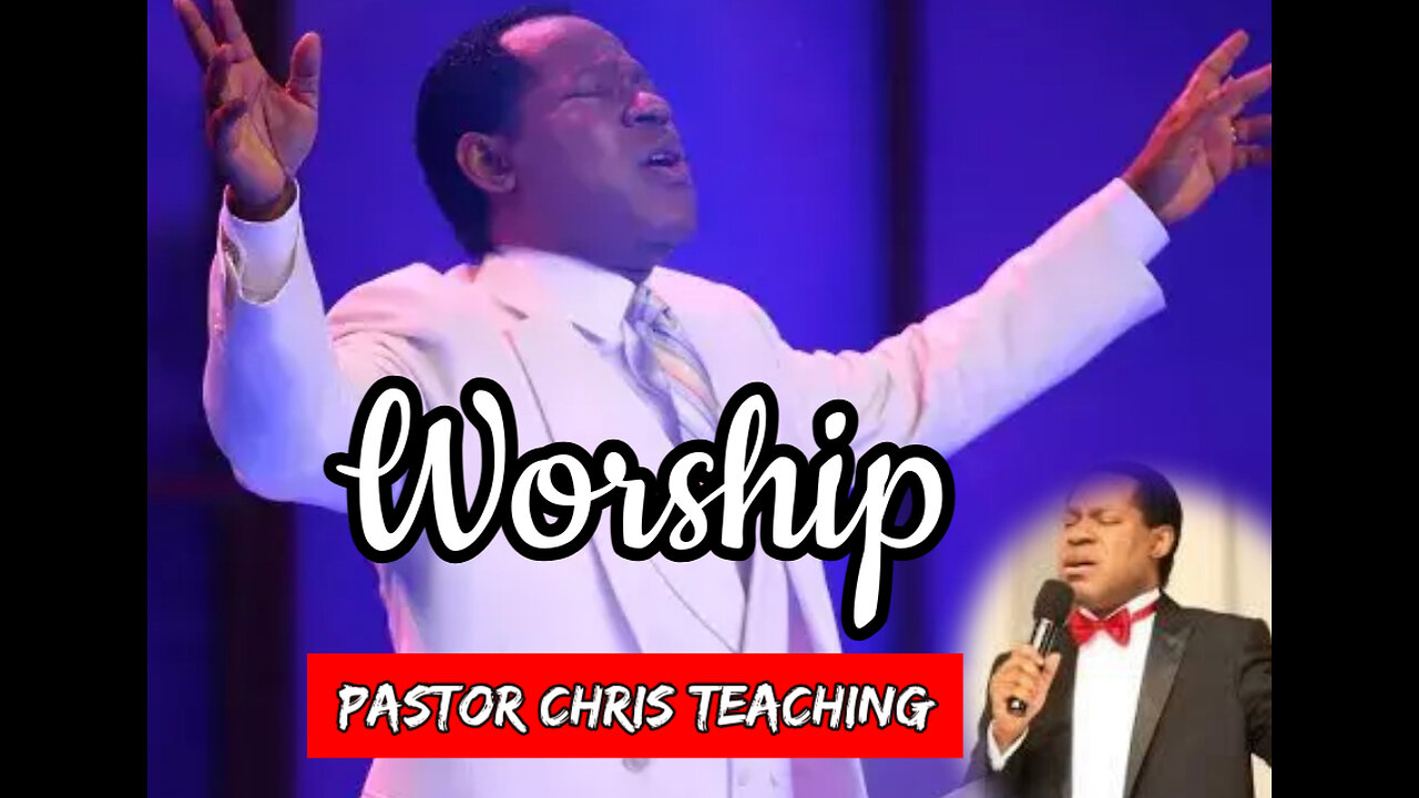 An exhortation on worship - Pastor Chris