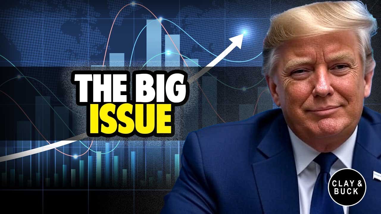 📌 Trumps Biggest Issue Is the Economy | Clay and Buck