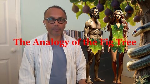 The Analogy of the Fig Tree